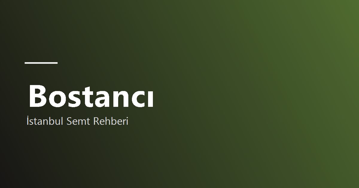 Bostancı bölge tanıtım görseli
