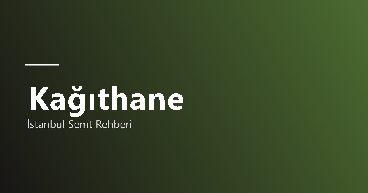 Kağıthane bölge tanıtım görseli