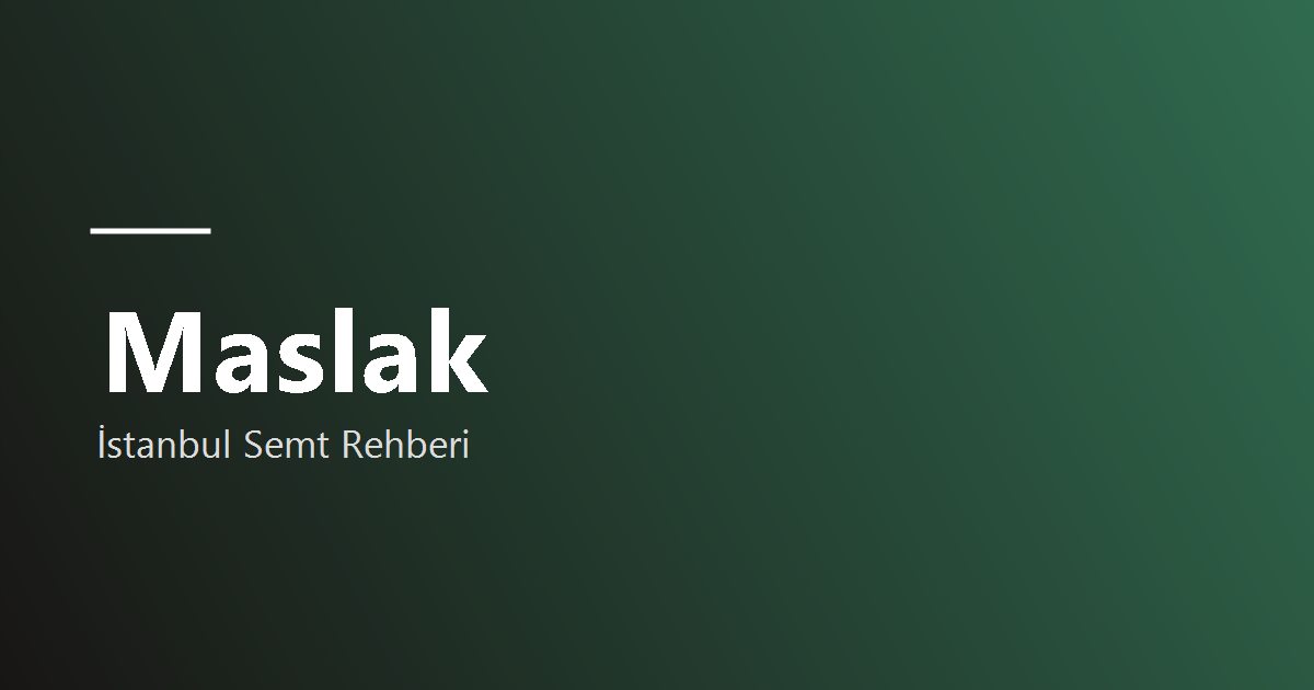 Maslak bölge tanıtım görseli
